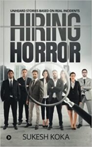  Hiring Horror: Unheard Stories Based on Real Incidents 