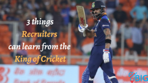 3 things Recruiters can learn from the King of Cricket