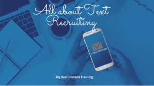 Everything you need to know about Text Recruiting